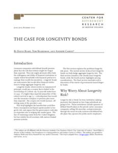 June 2010, NumberTHE CASE FOR LONGEVITY BONDS By David Blake, Tom Boardman, and Andrew Cairns*  Introduction