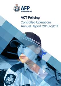 ACT Policing Controlled Operations Annual Report 2010–2011 