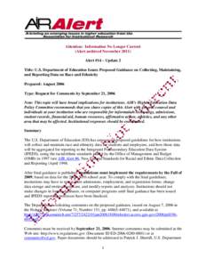 Attention: Information No Longer Current (Alert archived November[removed]Alert #14 – Update 2 Title: U.S. Department of Education Issues Proposed Guidance on Collecting, Maintaining, and Reporting Data on Race and Ethni