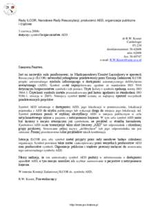 Rady ILCOR, Narodowe Rady Resuscytacji, producenci AED, organizacje publiczne i rządowe 3 czerwca 2008r. dotyczy: symbol bezpieczeństwa AED dr R.W. Koster Cardiologie