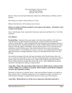 Boscawen Business Advocacy Group Final Meeting Minutes Thursday, July 18, 2013 Present: Bruce Crawford, Karen Mackenzie, Elaine Clow, Rhoda Hardy, Jon Parker, and Jeff Reardon. The meeting was called to order by Bruce at