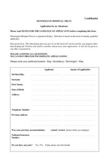Confidential DONNINGTON HOSPITAL TRUST Application for an Almshouse Please read NOTES FOR THE GUIDANCE OF APPLICANTS before completing this form. Donnington Hospital Trust is a registered charity. Selection is based on t