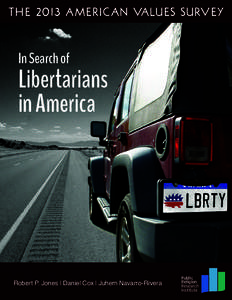 2013 American Values Survey: In Search of Libertarianism in America