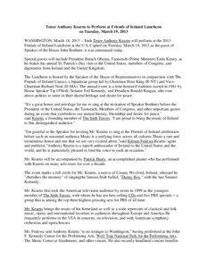 Tenor Anthony Kearns to Perform at Friends of Ireland Luncheon on Tuesday, March 19, 2013 WASHINGTON, March 18, [removed]Irish Tenor Anthony Kearns will perform at the 2013