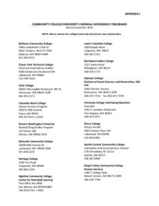 APPENDIX L COMMUNITY COLLEGE/UNIVERSITY CHEMICAL DEPENDENCY PROGRAMS (Revised September[removed]NOTE: Please contact the college/university directly for more information.