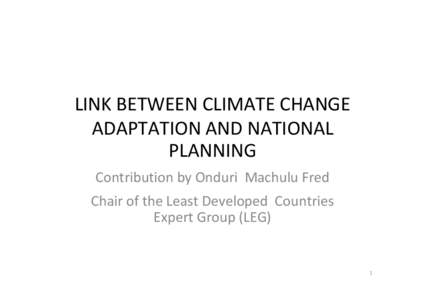 LINK BETWEEN CLIMATE CHANGE ADAPTATION AND NATIONAL ADAPTATION PLANNING