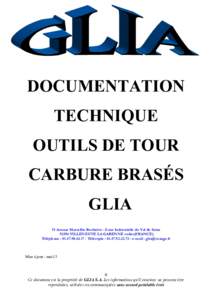 DOCUMENTATION TECHNIQUE OUTILS DE TOUR CARBURE BRAS€S GLIA 19 Avenue Marcellin Berthelot - Zone Industrielle du Val de Seine