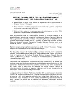 Comunicado de Prensa No[removed]México, D.F., julio 22 de[removed]:30 hr. LLUVIAS EN GRAN PARTE DEL PAÍS, POR UNA ZONA DE INESTABILIDAD Y LAS ONDAS TROPICALES 15 Y 16