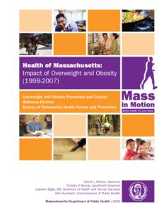 Health of Massachusetts: Impact of Overweight and Obesity[removed]Overweight and Obesity Prevention and Control Wellness Division Bureau of Community Health Access and Promotion