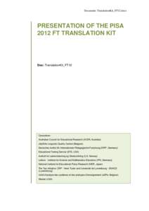 Document: TranslationKit_FT12.docx  PRESENTATION OF THE PISA 2012 FT TRANSLATION KIT  Doc: TranslationKit_FT12