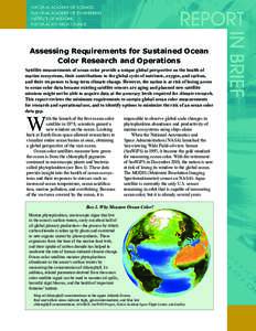 Assessing Requirements for Sustained Ocean Color Research and Operations Satellite measurements of ocean color provide a unique global perspective on the health of marine ecosystems, their contributions to the global cyc