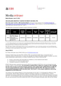 Media Release: June 13, 2012  UBS DECLARES MONTHLY COUPON PAYMENT ON RWXL ETN New York, June 13, 2012 – UBS Investment Bank announces coupon payment for the ETRACS Monthly Pay 2xLeveraged Dow Jones International Real E