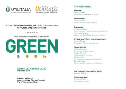 PROGRAMMA Apertura Federico Testa Presidente Fondazione Utilitatis Presentazione Valeria Garotta