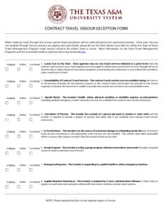 CONTRACT TRAVEL VENDOR EXCEPTION FORM When booking travel through the Concur system these exceptions will be collected during the reservation process. Since your trip was not booked through Concur and you are paying with