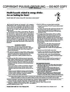 COPYRIGHT PULSUSCPSP GROUP HighlightsINC. – DO NOT COPY Health hazards related to energy drinks: Are we looking for them? Danielle Taddeo MD1, Johanne Harvey MD2, Ariane Boutin, medical student3