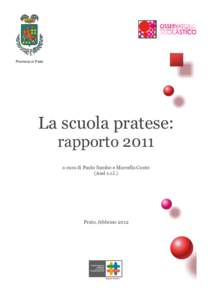 Provincia di Prato  La scuola pratese: rapporto 2011 a cura di Paolo Sambo e Marcella Conte (Asel s.r.l.)