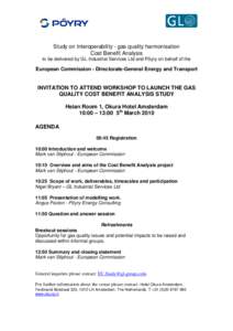 Study on Interoperability - gas quality harmonisation Cost Benefit Analysis to be delivered by GL Industrial Services Ltd and Pöyry on behalf of the European Commission - Directorate-General Energy and Transport