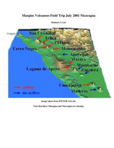 Margins Volcanoes Field Trip July 2001 Nicaragua Michael J. Carr