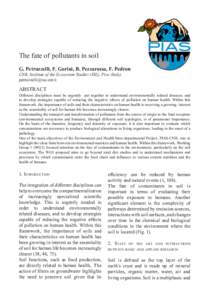 The fate of pollutants in soil G. Petruzzelli, F. Gorini, B. Pezzarossa, F. Pedron CNR, Institute of the Ecosystem Studies (ISE), Pisa (Italy) [removed]  ABSTRACT