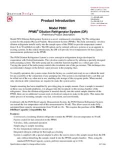 Product Introduction Model P850: PPMS Dilution Refrigerator System (DR) ®  (Preliminary Product Description)