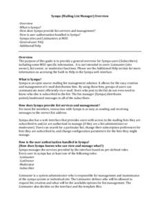 Sympa	
  (Mailing	
  List	
  Manager)	
  Overview	
   	
   -­‐Overview	
   -­‐What	
  is	
  Sympa?	
   -­‐How	
  does	
  Sympa	
  provide	
  list	
  services	
  and	
  management?	
   -­‐How