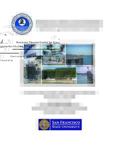 Romberg Tiburon Center for Environmental Studies Celebrating 30 Years of Science, Education and Stewardship San Francisco State University’s Research and Service Organization Annual Report - October 2009 By Dr. Newell 