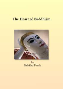 The Heart of Buddhism  The Heart of Buddhism by Bhikkhu Pesala