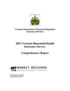 Vermont Department of Financial Regulation Insurance Division 2012 Vermont Household Health Insurance Survey: Comprehensive Report