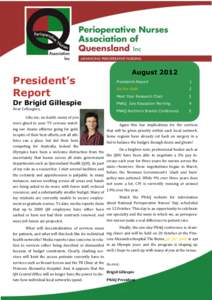 President’s Report Dr Brigid Gillespie Dear Colleagues, Like me, no doubt, many of you