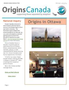ORIGINS CANADA NEWSLETTER  National Inquiry Origins Canada continues to work toward a national Inquiry similar to the Senate Inquiry which
