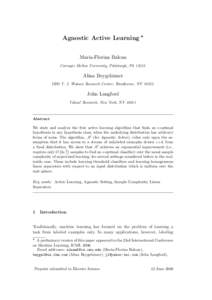 Agnostic Active Learning ? Maria-Florina Balcan Carnegie Mellon University, Pittsburgh, PA[removed]Alina Beygelzimer IBM T. J. Watson Research Center, Hawthorne, NY 10532