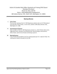 District of Columbia Police Officer Standards and Training (POST) Board Meeting of the Board March 26, 2014, 3:30 PM Henry J. Daly Building (MPD Headquarters) 300 Indiana Avenue, N.W., Room 5147, Washington, D.C[removed]