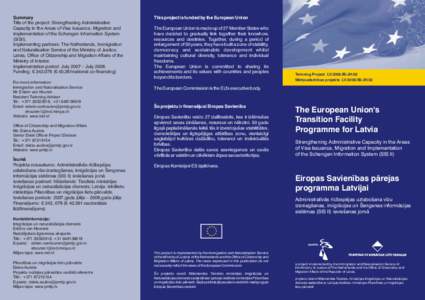 Schengen /  Luxembourg / European Union law / Schengen Area / Visas / Schengen Information System / Latvia / Europe / Law enforcement in Europe / Political geography