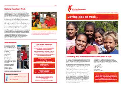 www.cathyfreemanfoundation.org.au	  Page 4 National Volunteers Week On May 12–18 we joined the nation in acknowledging