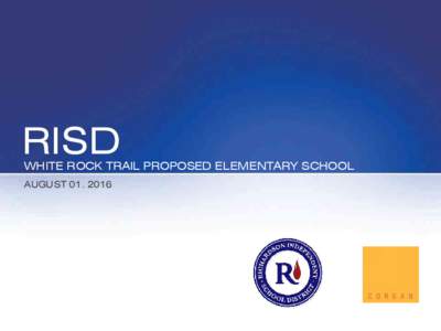 RISD  WHITE ROCK TRAIL PROPOSED ELEMENTARY SCHOOL AUGUST  DESIGN SCHEME COMPARISONS