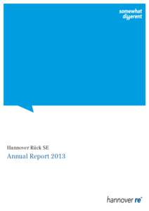 Hannover Rück SE  Annual Report 2013 Key figures in EUR million