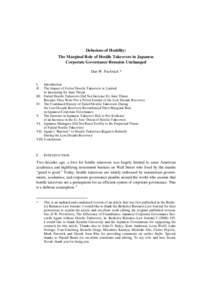 Delusions of Hostility: The Marginal Role of Hostile Takeovers in Japanese Corporate Governance Remains Unchanged Dan W. Puchniak * I. II.