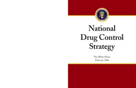 National Drug Control Strategy: February 2006