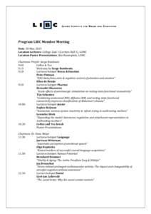 Program LIBC Member Meeting Date: 28 May, 2015 Location Lectures: College Zaal 1 (Lecture Hall 1), LUMC Location Poster Presentations: Boerhaaveplein, LUMC Chairman: Prof.dr. Serge Rombouts 9.00