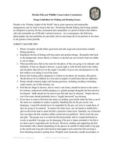 Florida Fish and Wildlife Conservation Commission Image Guidelines for Fishing and Boating Scenes Florida is the “Fishing Capital of the World” due to great resources and responsible management, and we want to keep i