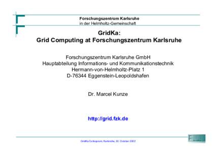 Grid computing / Cyberinfrastructure / Computing / Science and technology in Europe / Helmholtz Association of German Research Centres / Karlsruhe / Semantic grid / CERN / E-Science / Europe