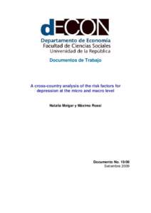 Documentos de Trabajo  A cross-country analysis of the risk factors for depression at the micro and macro level  Natalia Melgar y Máximo Rossi