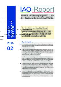 Aktuelle Forschungsergebnisse aus dem Institut Arbeit und Qualifikation Thorsten Kalina und Claudia Weinkopf  Niedriglohnbeschäftigung 2012 und