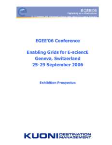 EGEE’06 Conference Enabling Grids for E-sciencE Geneva, SwitzerlandSeptemberExhibition Prospectus