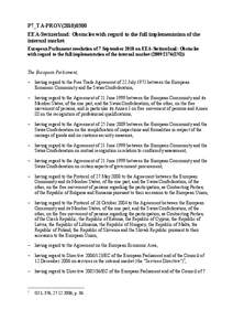 P7_TA-PROV[removed]EEA-Switzerland: Obstacles with regard to the full implementation of the internal market European Parliament resolution of 7 September 2010 on EEA-Switzerland: Obstacles with regard to the full imple