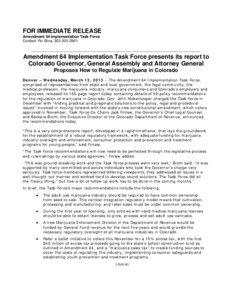 FOR IMMEDIATE RELEASE Amendment 64 Implementation Task Force Contact: Ro Silva, [removed]