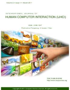 INTERNATIONAL JOURNAL OF HUMAN COMPUTER INTERACTION (IJHCI) VOLUME 2, ISSUE 1, 2011 EDITED BY DR. NABEEL TAHIR