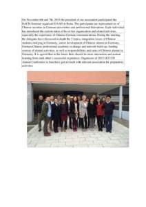 On November 6th and 7th, 2014 the president of our association participated the DACH-Seminar organized DAAD in Bonn. The participants are representatives of Chinese societies in German universities and professional feder