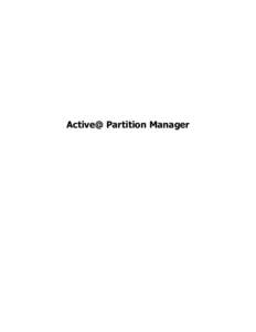 Active@ Partition Manager  | TOC | 2 Contents Legal Statement..................................................................................................3