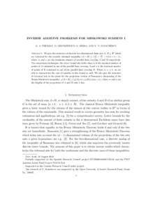 INVERSE ADDITIVE PROBLEMS FOR MINKOWSKI SUMSETS I G. A. FREIMAN, D. GRYNKIEWICZ, O. SERRA, AND Y. V. STANCHESCU Abstract. We give the structure of discrete two-dimensional finite sets A, B ⊆ R2 which + |B| − 1)(m + n